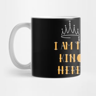 I'm the king here! Mug